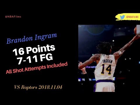 Brandon Ingram 16 Points, 7-11 FG all shot attempts included 2018.11.04 vs Raptors!
