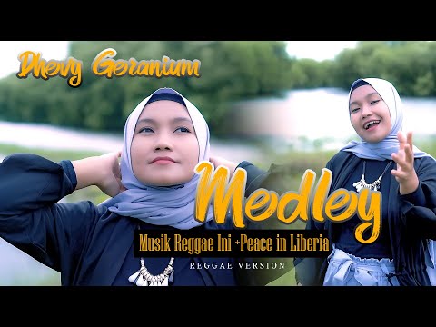 MEDLEY - DHEVY GERANIUM - MUSIK REGGAE INI - PEACE IN LIBERIA ( REGGAE VERSION )