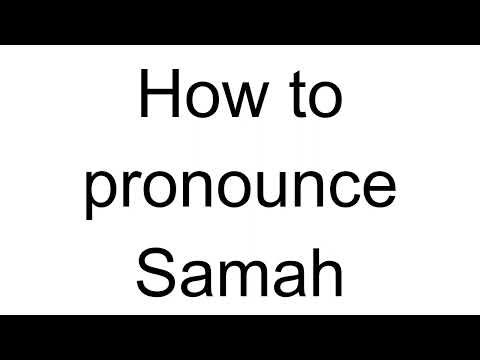 How to Pronounce Samah (Arabic)