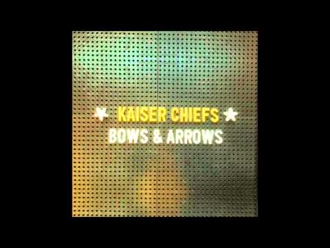 Kaiser Chiefs - Bows & Arrows (Official Audio)