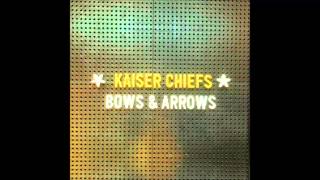 Kaiser Chiefs - Bows & Arrows (Official Audio)