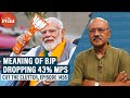 Meaning of BJP dropping more & more  sitting MPs in each poll, 43% now, or 142 of 300