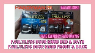 HANDYMAN FAULTLESS DOOR KNOB BED AND BATH FAULTLESS DOOR KNOB FRONT AND BACK  PANG CR AT PANG KWARTO