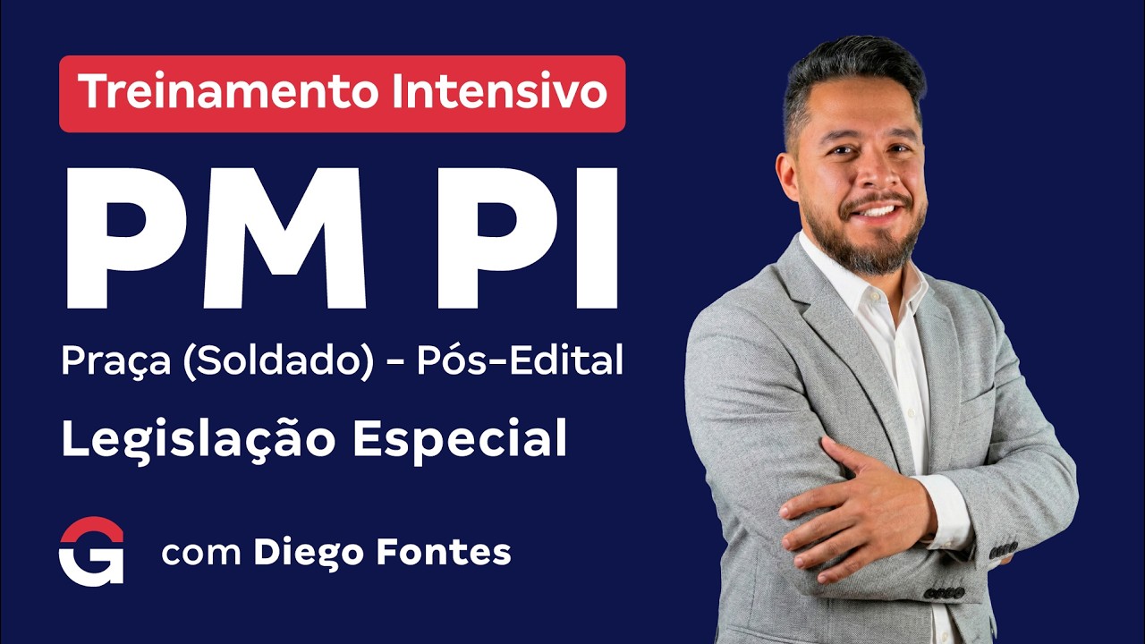 Treinamento Intensivo  PM PI - Praça PM | Legislação Especial com Diego Fontes