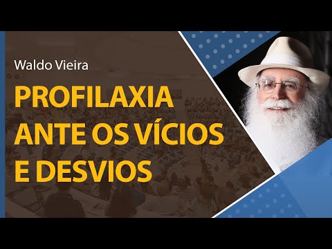 Profilaxia ante os vícios e desvios