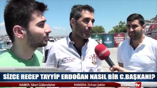 SİZCE RECEP TAYYİP ERDOĞAN NASIL BİR C BAŞKANI