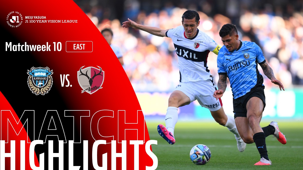 Kawasaki Frontale vs Kashima Antlers Highlights