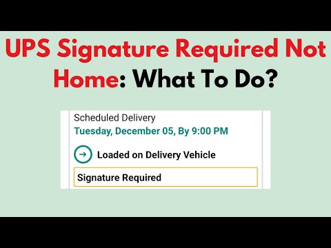 UPS Signature Required and Not Home? – Reschedule Delivery, Authorize Release or Pickup Guide