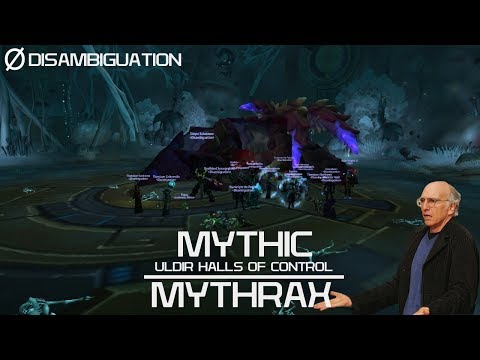 Disambiguation - Mythic Uldir - Mythrax