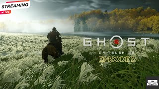 LIVE: Ghost of Tsushima DC Gameplay EP2 | First Playthrough 1080p | Samurai Journey Continues #live