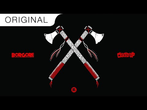 Borgore & Caked Up - Tomahawk