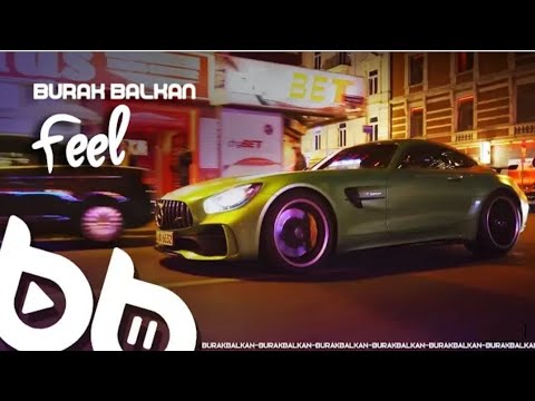 Burak Balkan - Feel #KinglsBack