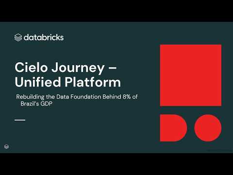 Watch: Rebuilding Brazil's Payment Foundation: Cielo's Databricks Transformation