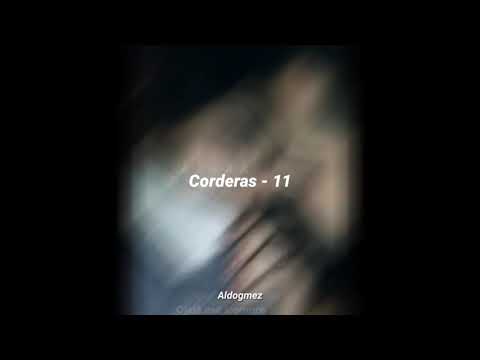 Corderas - 11 | Letra