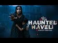 Haunted Haveli Ai Short Film Mritvaani Officials