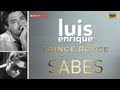 LUIS ENRIQUE Y PRINCE ROYCE - Sabes (Official Web Clip)