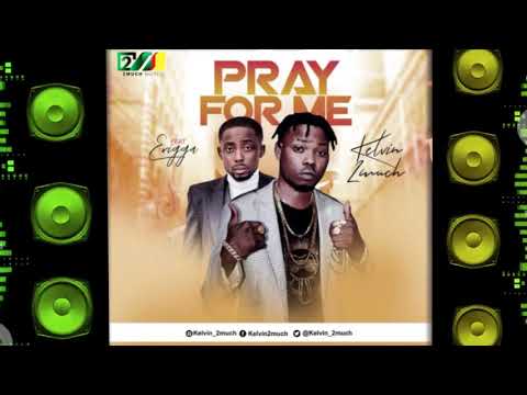 pray for me by kelvin 2much  ft Erigga