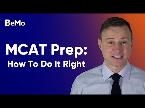 MCAT Prep: How To Do It Right | BeMo Academic Consulting