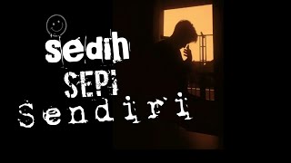 Download lagu Story wa 30 detik sedih bikin baper || sedih sepi sendiri mp3