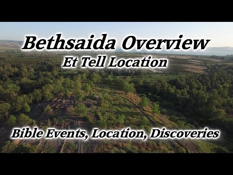 Bethsaida Overview: Et Tell Location, El Araj, Sea of Galilee, Capernaum, Gennesaret, Magdala