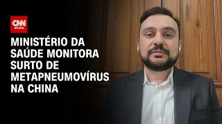 Ministério da Saúde monitora surto de metapneumovírus na China | CNN 360º