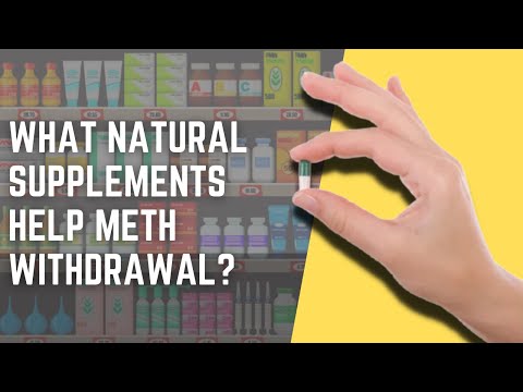 What Natural Supplements Help Meth Withdrawal?