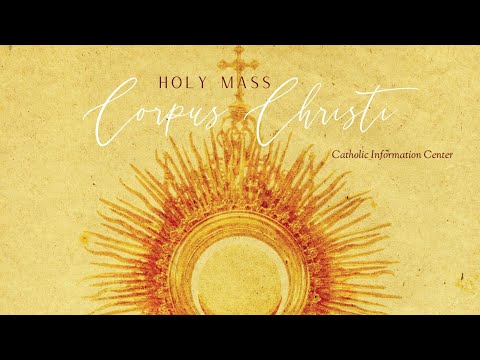 Corpus Christi Sunday Mass (June 14, 2020)