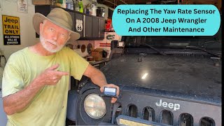 Today's Project:  Replacing The Yaw Rate Sensor On A 2008 Jeep Wrangler, Plus 5000 Mile Maintenance.