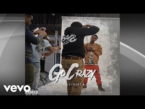 Speaker Knockerz & Mook TBG - Go Crazy (Audio)