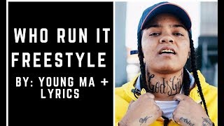 Young MA - Who Run It Freestyle (Lyric Video + Music Video)