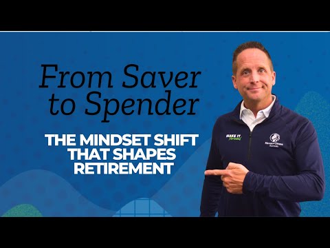 From Saver to Spender: The Mindset Shift That Shapes Retirement
