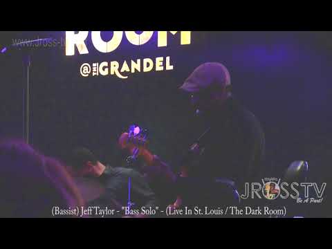 James Ross @ (Bassman) Jeff Taylor - "Bass Solo" - www.Jross-tv.com (St. Louis)