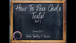 How To Pass God's Test Pt2 (03/21/2021) Sermon