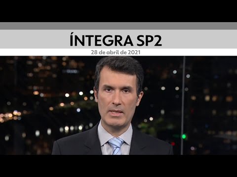 Íntegra: SPTV 2ª Edição / SP2 de Quarta-feira 28 de Abril (2021)