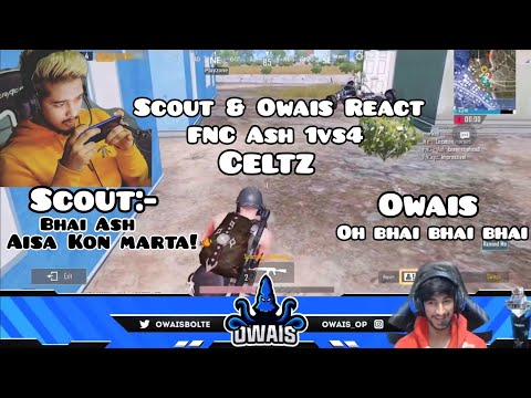 FNC•Sc0ut and Owais Reacts to FNC•ASH 1vs4 Clutch vs Celtz