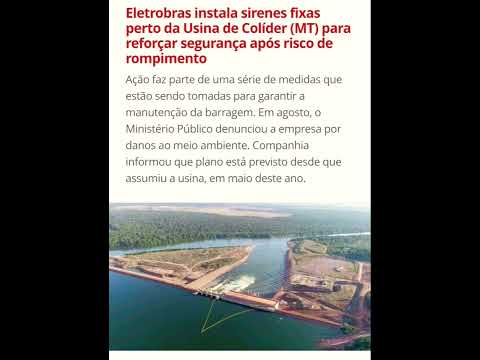 🚨 Notícias de última hora Eletrobras instala sirenes por risco de rompimento de barragem em MT