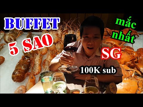 Hai lúa lần đầu đi ăn Buffet 5 sao hải sản mắc nhất Sài Gòn - Mừng 100K sub youtube