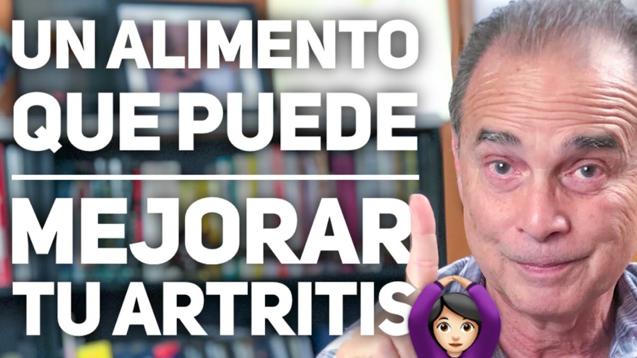 Un Alimento Que Puede Mejorar Tu Artritis