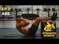 Strength Science Ep. 7 - Abs