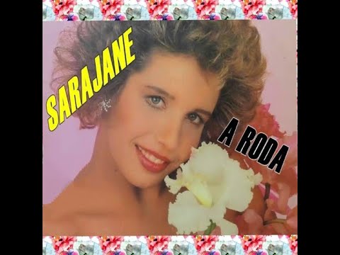 Sarajane  -  A Roda