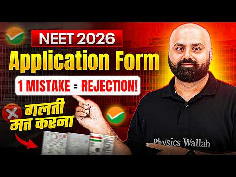 NEET 2026 Application Form 🚨Complete Guide | PhysicsWallah - Before You Fill Form MUST WATCH⚠️