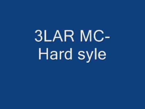 3LAR MC-Hard syle