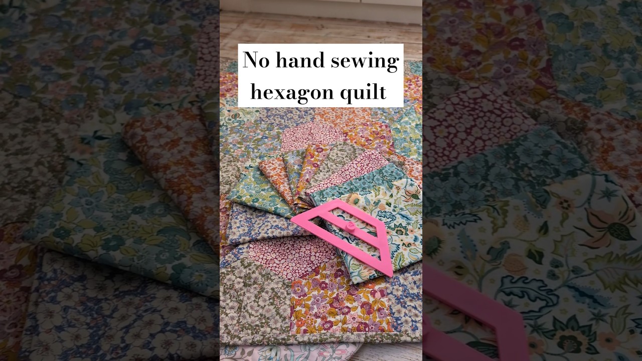Sew your own Liberty hexagon quilt with no hand sewing in sight #quiltingtutorial #quilting