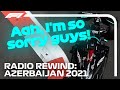 RADIO REWIND! 2021 Azerbaijan Grand Prix