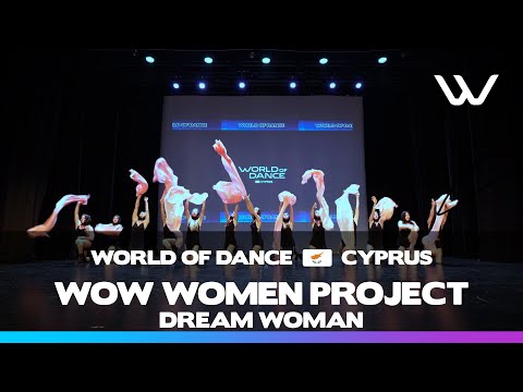 WOW WOMEN PROJECT - Dream Woman| FRONT ROW| JUNIORS DIVISION | World of Dance CYPRUS 2025 | #WODCY25