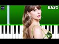 Taylor Swift - My Boy Only Breaks His Favorite Toys - Piano Tutorial