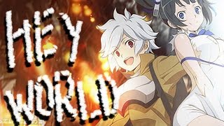 Hey world (DanMachi OP)♪┊ENG DUB♫ ○ 【Cammie☕Mile 】