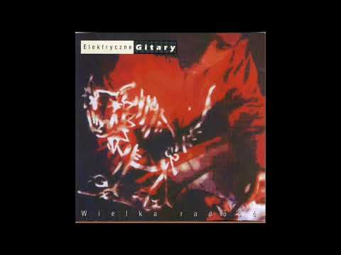 Elektryczne Gitary - Wielka Radość (1992) - Full Album