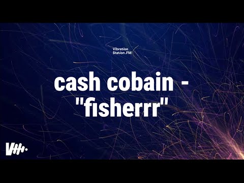 Cash Cobain & Bay Swag - Fisherrr (Lyrics)