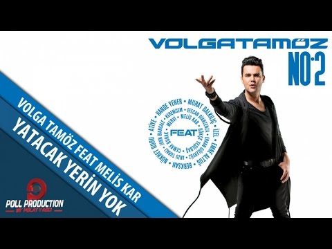 Volga Tamöz Ft. Melis Kar - Yatacak Yerin Yok
